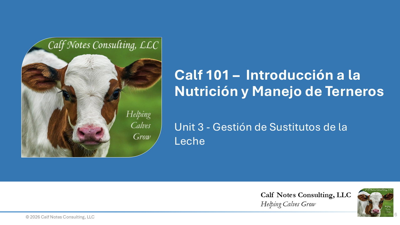 Calf 101 Unit 3 – Sustitutos de la Leche